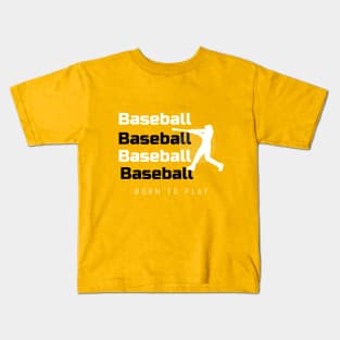 Born to play: A baseball design Kids T-Shirt